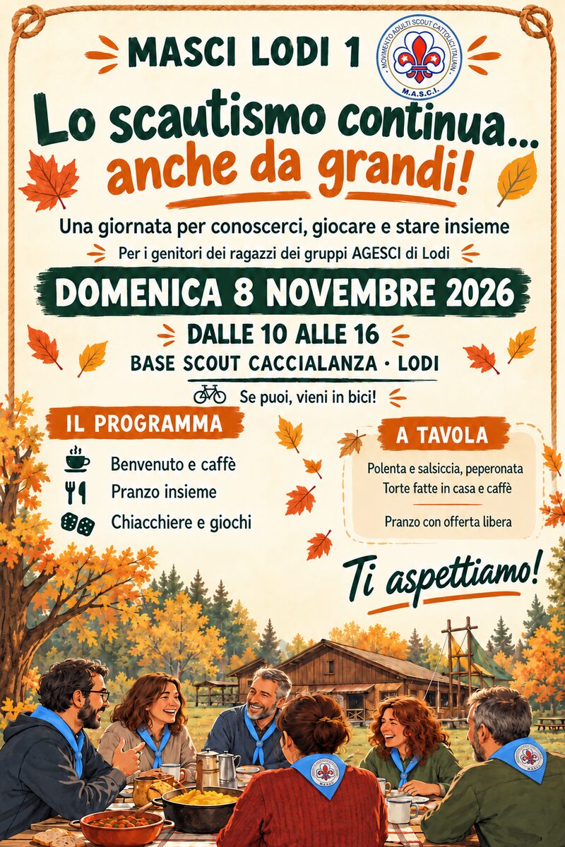 Locandina: MASCI Lodi 1 — Lo scautismo continua… anche da grandi! Domenica 8 novembre 2026